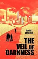 The Veil Of Darkness di #Landrum,  David L. edito da Publishamerica