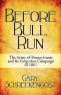 Before Bull Run di Gary Schreckengost edito da America Star Books
