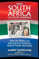When South Africa Called, We Answered di Danny Schechter edito da Cosimo Books