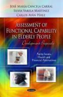 Assessment of Functional Capability in Elderly People di Carlos Ayan Perez edito da Nova Science Publishers Inc