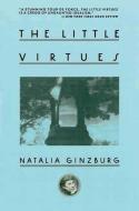 The Little Virtues di Natalia Ginzburg edito da ARCADE PUB