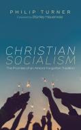 Christian Socialism di Philip Turner edito da Cascade Books