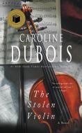 The Stolen Violin di Caroline Dubois edito da Newcastle Books