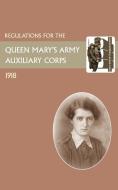 Regulations for the Queen Mary's Army Auxiliary Corps, 1918 di War Office edito da NAVAL & MILITARY PR