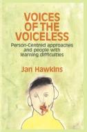 Voices Of The Voiceless di Jan Hawkins edito da Pccs Books