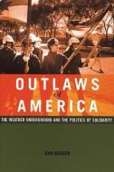 Outlaws Of America di Dan Berger edito da AK Press
