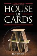 Darwin's House of Cards: A Journalist's Odyssey Through the Darwin Debates di Tom Bethell edito da DISCOVERY INST