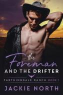 THE FOREMAN AND THE DRIFTER: A GAY M-M C di JACKIE NORTH edito da LIGHTNING SOURCE UK LTD