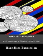 Boundless Expression di Hope for Creativity edito da Createspace Independent Publishing Platform