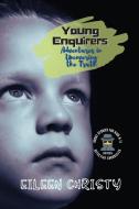 Young Enquirers di Eileen Christy edito da PN Books