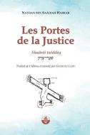 Les Portes de la Justice: Shaâréi Tséddéq di Nathan Ben Saâdiah Harrar edito da LIGHTNING SOURCE INC