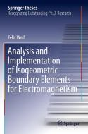 Analysis And Implementation Of Isogeometric Boundary Elements For Electromagnetism di Felix Wolf edito da Springer Nature Switzerland AG