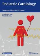 Pediatric Cardiology di A. Nikolaus Haas, Ulrich Kleideiter edito da Thieme Georg Verlag