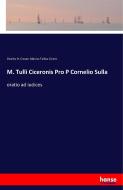 M. Tulli Ciceronis Pro P Cornelio Sulla di Charles H. Crosse, Marcus Tullius Cicero edito da hansebooks
