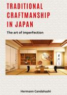 Traditional craftsmanship in Japan di Hermann Candahashi edito da tredition