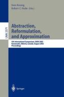 Abstraction, Reformulation, and Approximation di Peter Rathert, S. Koenig, R. Holte edito da Springer Berlin Heidelberg