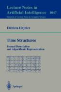 Time Structures di Elzbieta Hajnicz edito da Springer Berlin Heidelberg