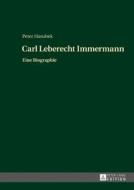 Carl Leberecht Immermann di Peter Hasubek edito da Lang, Peter GmbH