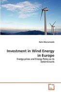 Investment in Wind Energy in Europe di Naila Movsumzade edito da VDM Verlag