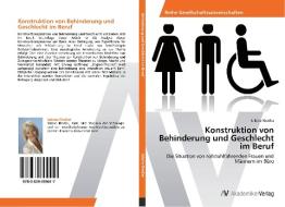 Konstruktion von Behinderung und Geschlecht im Beruf di Sabine Rindler edito da AV Akademikerverlag