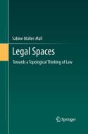 Legal Spaces di Sabine Müller-Mall edito da Springer Berlin Heidelberg
