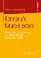 Germany's future electors di Nora Elisa Sánchez Gassen edito da VS Verlag für Sozialw.