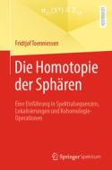 Die Homotopie der Sphären di Fridtjof Toenniessen edito da Springer-Verlag GmbH