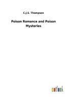 Poison Romance and Poison Mysteries di C. J. S. Thompson edito da Outlook Verlag