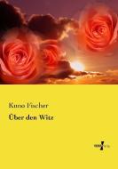 Über den Witz di Kuno Fischer edito da Vero Verlag
