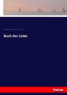 Buch der Liebe di Heinrich August Ottokar Reichard, Daniel Chodowiecki, Christian Gottlieb Geyser edito da hansebooks