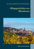 Alltagsgeschichten aus Rheinhessen edito da Books on Demand