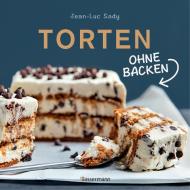 Torten ohne Backen di Jean-Luc Sady edito da Bassermann, Edition