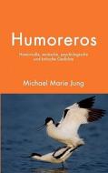 Humoreros di Michael Marie Jung edito da Books On Demand