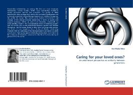 Caring For Your Loved Ones? di Eva-Maria Merz edito da Lap Lambert Academic Publishing