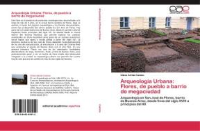 Arqueología Urbana: Flores, de pueblo a barrio de megaciudad di Ulises Adrián Camino edito da EAE