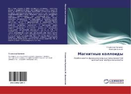 Magnitnye Kolloidy di Kunikin Stanislav, Dikanskiy Yuriy edito da Lap Lambert Academic Publishing