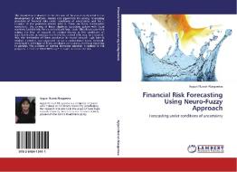 Financial Risk Forecasting Using Neuro-Fuzzy Approach di Aygun Nusrat Alasgarova edito da LAP Lambert Acad. Publ.