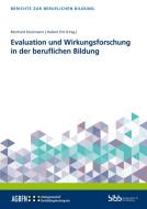 Evaluation und Wirkungsforschung in der beruflichen Bildung edito da Budrich
