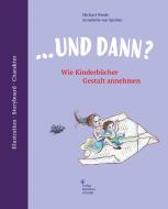 ... und dann? di Michael Wrede, Annabelle Von Sperber edito da Schmidt Hermann Verlag