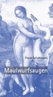 Maulwurfsaugen di Frank Schablewski edito da Rimbaud Verlagsges mbH