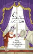 Die Kuh der englischen Königin di Alfons Klein edito da Geistkirch Verlag