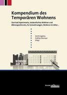 Kompendium des Temporären Wohnens edito da Immobilien Zeitung GmbH