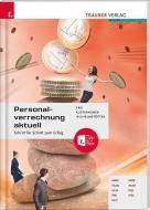 Personalverrechnung aktuell + digitales Zusatzpaket di Judith Frei, Elke Austerhuber, Michael Wilhelmstötter edito da Trauner Verlag