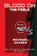 Blood on the Field di Michael Jaynes edito da PN Books