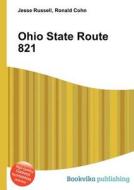 Ohio State Route 821 edito da Book On Demand Ltd.