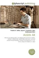 ALGOL 68 di Frederic P Miller, Agnes F Vandome, John McBrewster edito da Alphascript Publishing