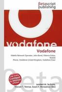 Vodafone di Lambert M. Surhone, Miriam T. Timpledon, Susan F. Marseken edito da Betascript Publishing