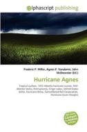 Hurricane Agnes di #Miller,  Frederic P. Vandome,  Agnes F. Mcbrewster,  John edito da Vdm Publishing House