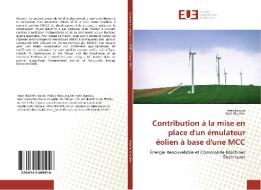 Contribution à la mise en place d'un émulateur éolien à base d'une MCC di Imen Nouira, Adel Khedher edito da Editions universitaires europeennes EUE