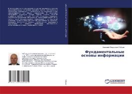 Fundamental'nye osnovy informacii di Anatolij Fedorovich Rubcov edito da LAP Lambert Academic Publishing